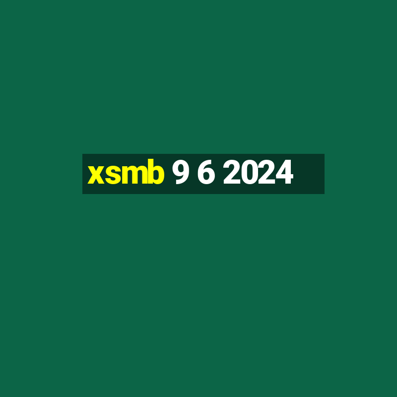 xsmb 9 6 2024