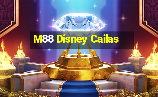 M88 Disney Cailas