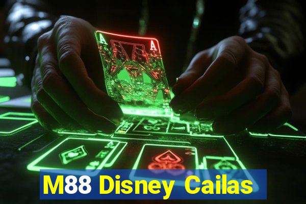 M88 Disney Cailas