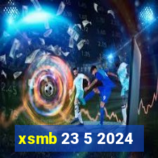 xsmb 23 5 2024