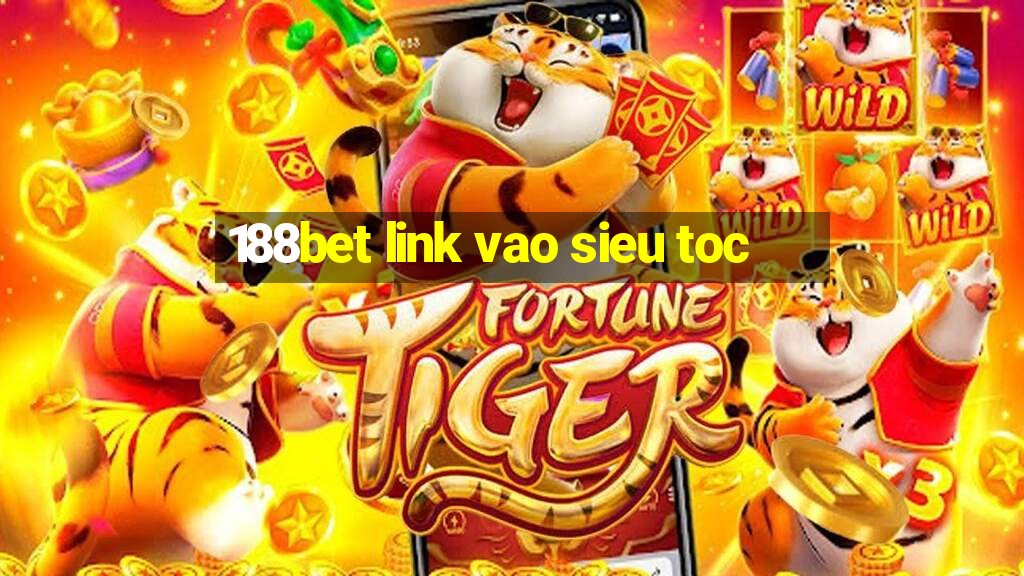 188bet link vao sieu toc