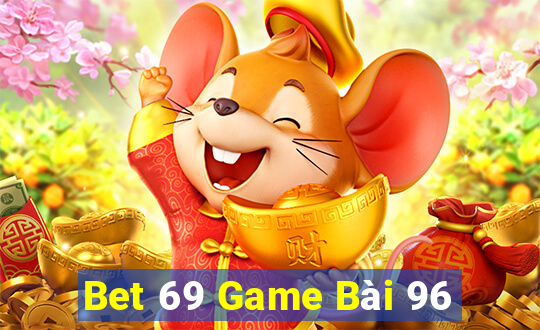 Bet 69 Game Bài 96