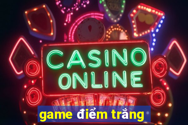 game điểm trắng