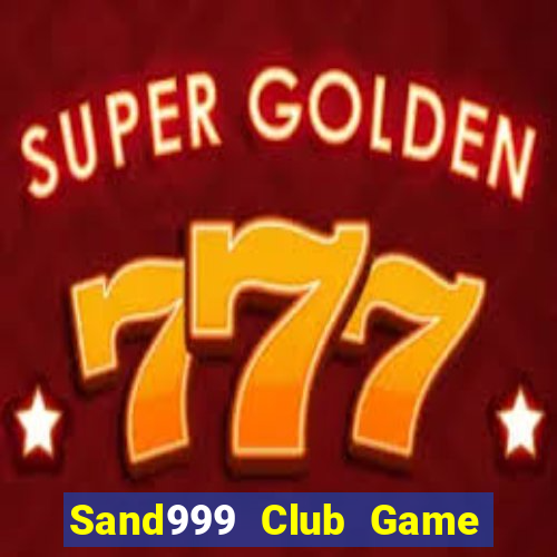 Sand999 Club Game Bài Vàng