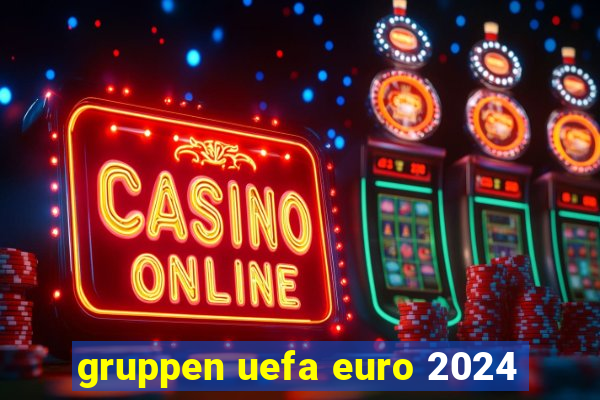 gruppen uefa euro 2024