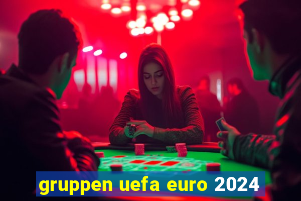 gruppen uefa euro 2024