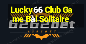 Lucky66 Club Game Bài Solitaire