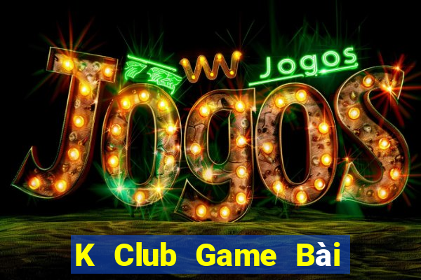 K Club Game Bài Đổi Thưởng Caovietnet