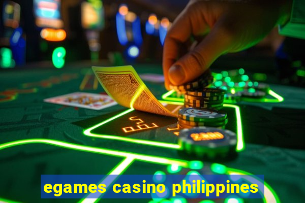 egames casino philippines