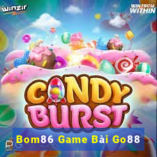 Bom86 Game Bài Go88