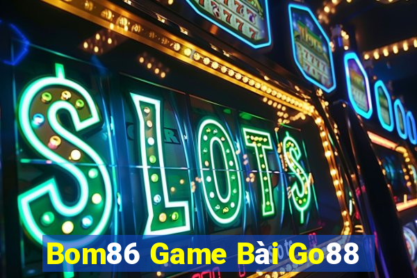 Bom86 Game Bài Go88