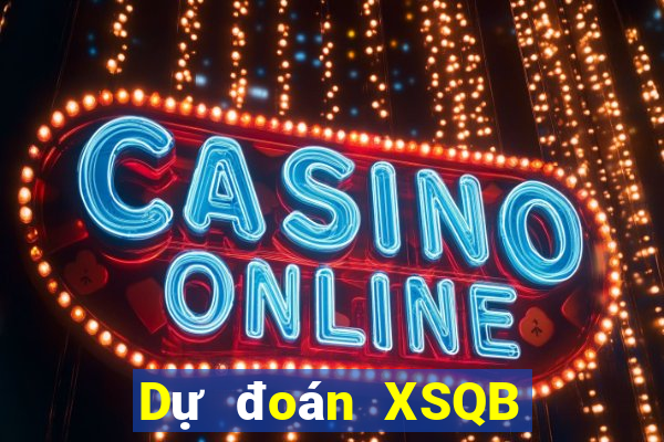 Dự đoán XSQB ngày 17