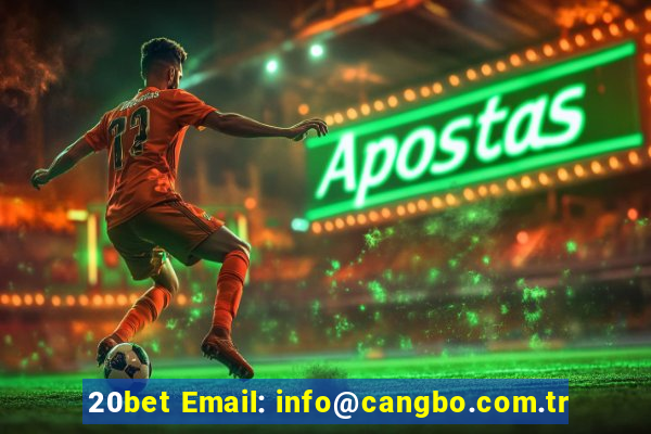 20bet Email: info@cangbo.com.tr