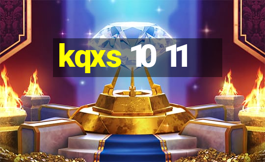 kqxs 10 11