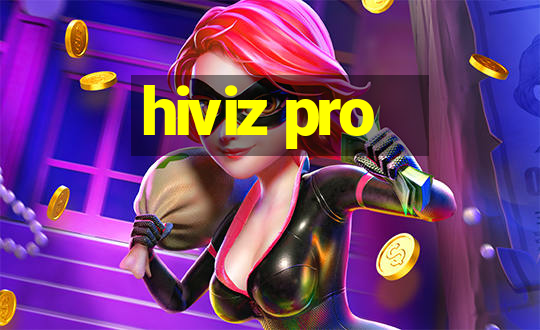 hiviz pro