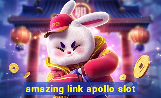 amazing link apollo slot