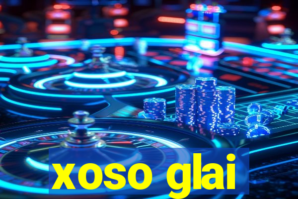 xoso glai