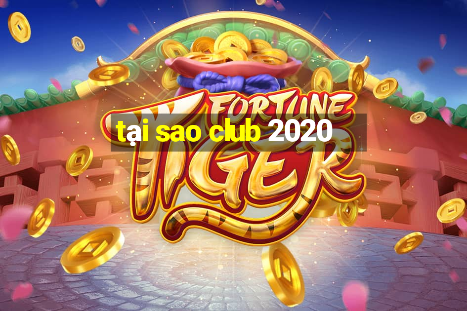 tại sao club 2020