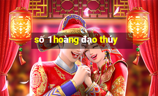 số 1 hoàng đạo thúy