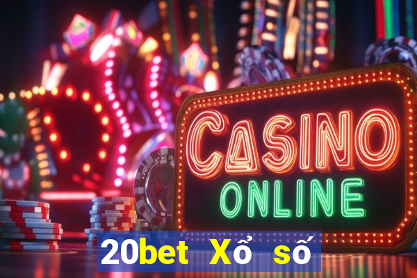 20bet Xổ số duyên xổ số