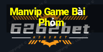 Manvip Game Bài Phỏm