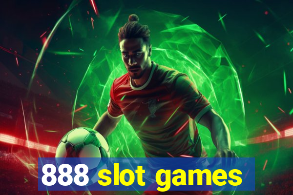 888 slot games