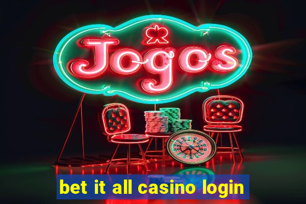 bet it all casino login