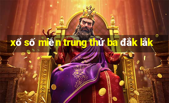 xổ số miền trung thứ ba đắk lắk