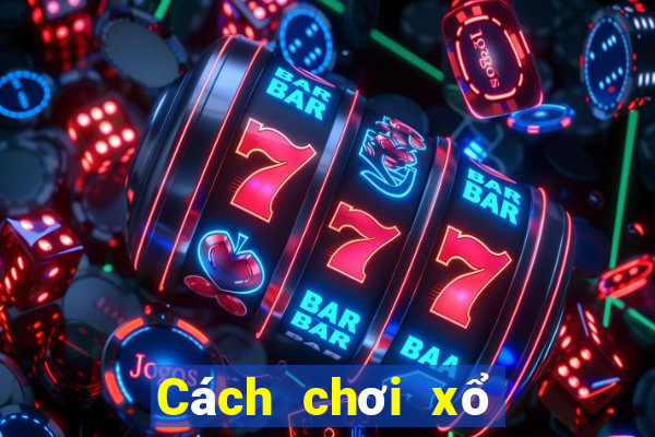 Cách chơi xổ số đắk lắk