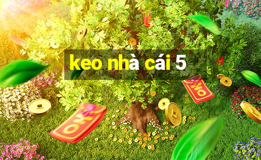 keo nhà cái 5