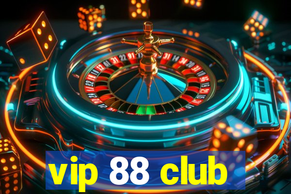 vip 88 club