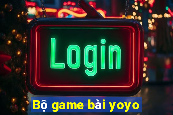 Bộ game bài yoyo