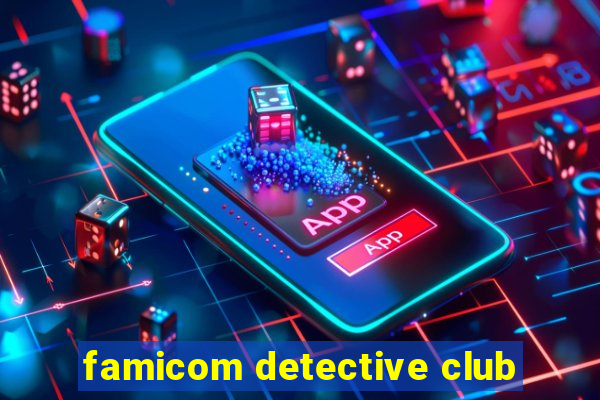 famicom detective club