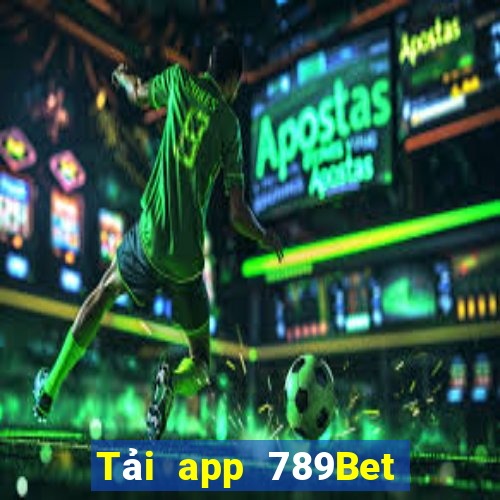 Tải app 789Bet Tặng 110k