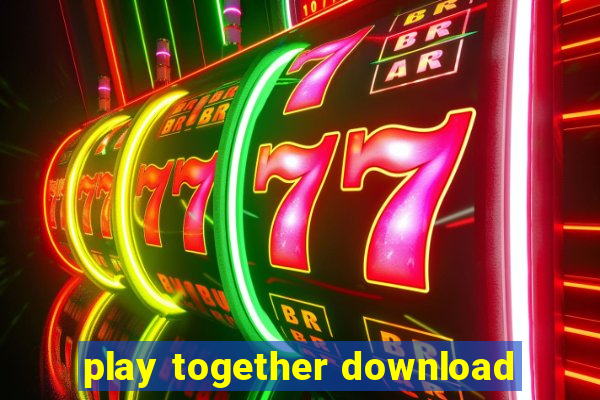 play together download