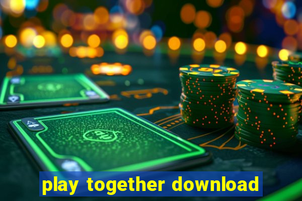 play together download