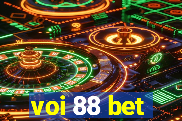 voi 88 bet