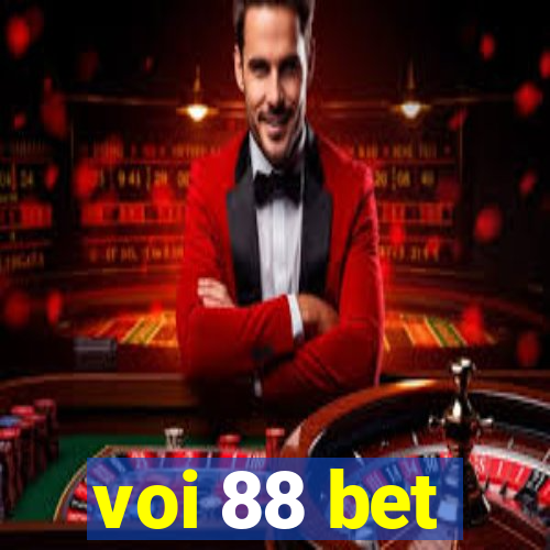 voi 88 bet