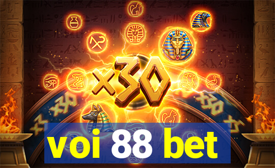 voi 88 bet