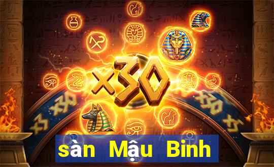 sàn Mậu Binh là gì