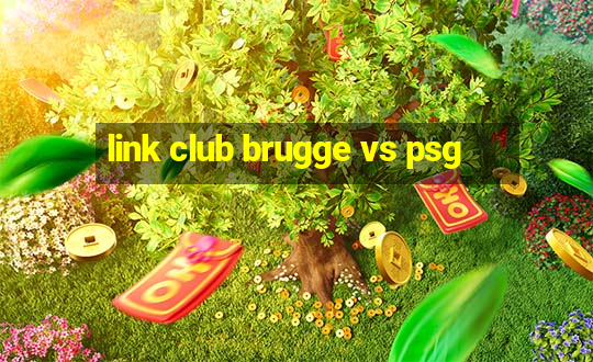 link club brugge vs psg