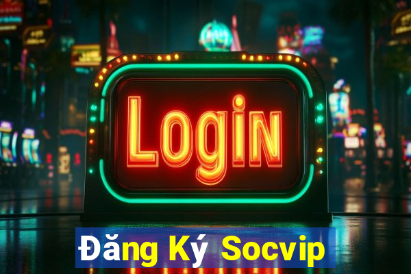 Đăng Ký Socvip