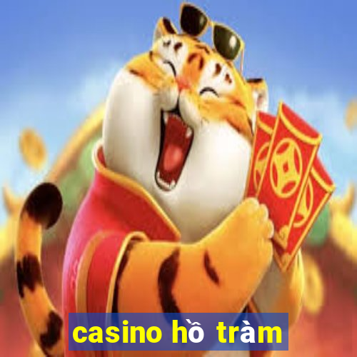 casino hồ tràm