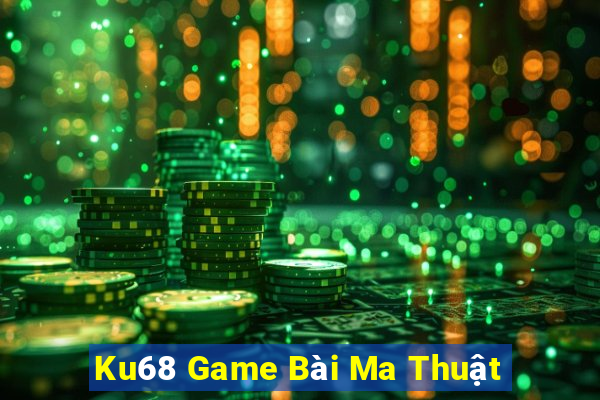 Ku68 Game Bài Ma Thuật