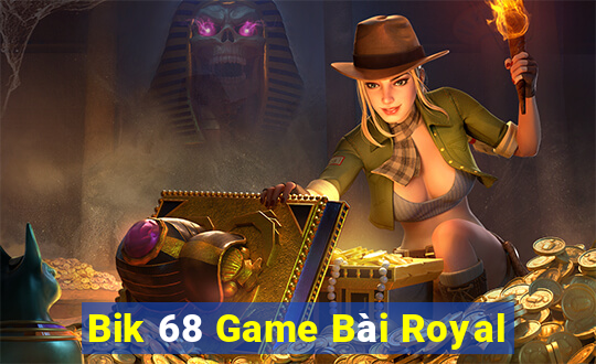 Bik 68 Game Bài Royal