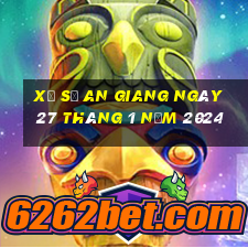 xổ số an giang ngày 27 tháng 1 năm 2024