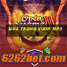 hoa trong vuon mp3