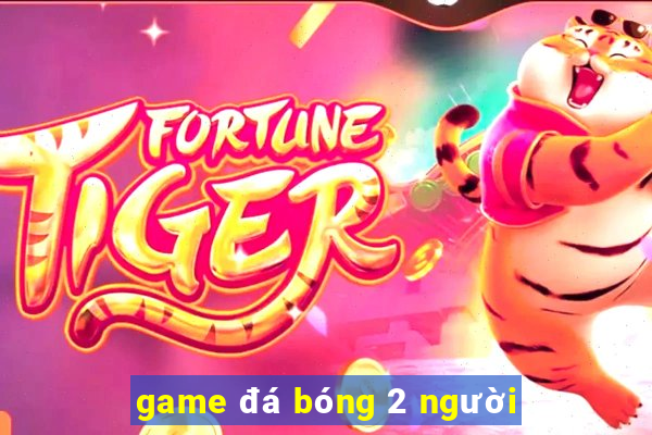 game đá bóng 2 người