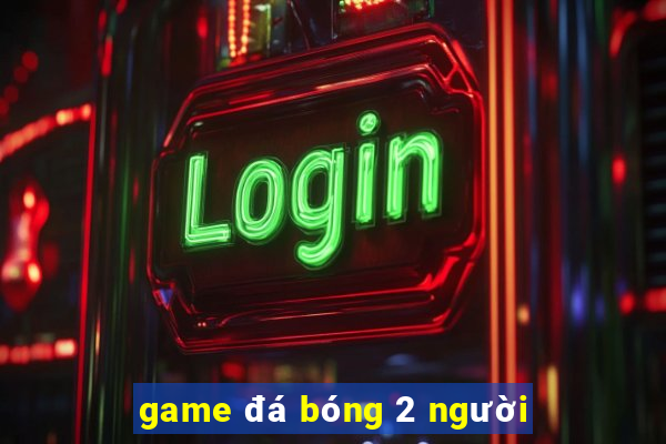 game đá bóng 2 người