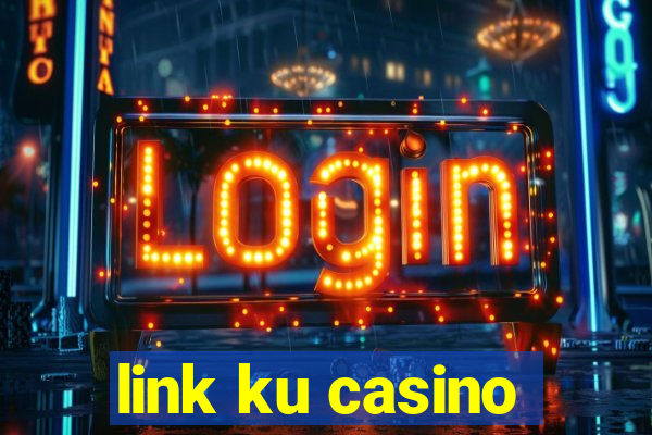 link ku casino